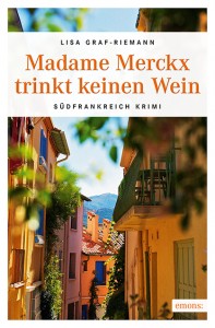 Cover des Kriminalromans „Madame Mercks trinkt keinen Wein“